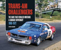 Trans-Am Challengers: The Cars That Rivalled Mustang and Camaro Supremacy 1966-1972 - Hardcover
