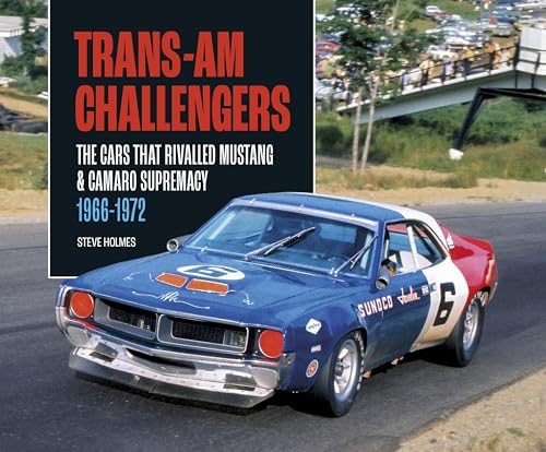 Trans-Am Challengers: The Cars That Rivalled Mustang and Camaro Supremacy 1966-1972 - Hardcover