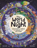 The World at Night: Discover the World That Wakes When You Sleep - Hardcover