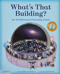 What's That Building?: An Architectural Guessing Game - Hardcover