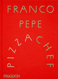 Franco Pepe: Pizza Chef - Hardcover