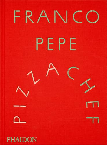 Franco Pepe: Pizza Chef - Hardcover