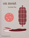 On Meat: Modern Recipes for the Home Kitchen - Hardcover