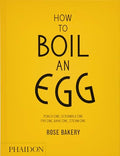 How to Boil an Egg: A Cookbook - Hardcover