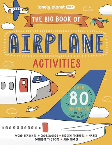 Lonely Planet Kids the Big Book of Airplane Activities: Over 80 On-The-Go Games and Puzzles - Paperback