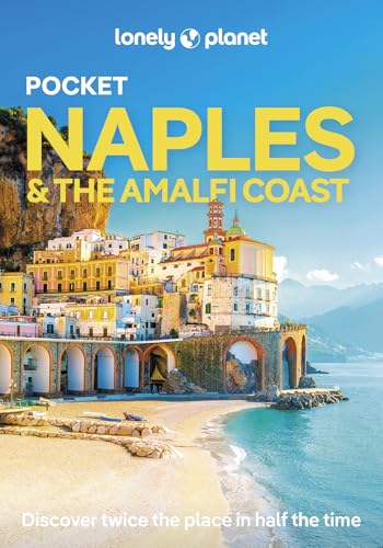 Lonely Planet Pocket Naples & the Amalfi Coast: Discover Twice the Region in Half the Time Top Sights Maps & Walking Tours Covers Pompeii, Path of the - Paperback