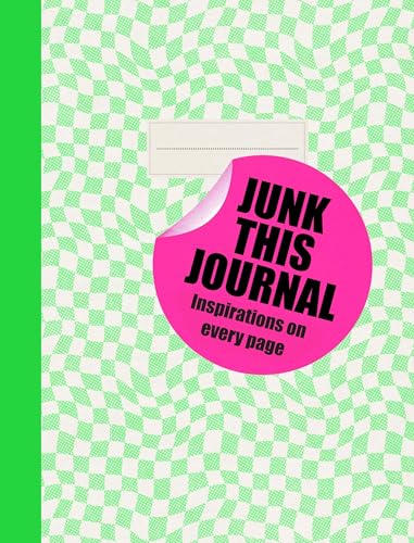 Junk This Journal: Inspirations on Every Page - Paperback