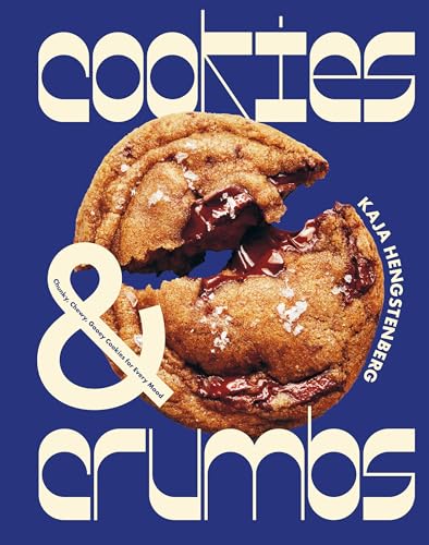 Cookies & Crumbs: Chunky, Chewy, Gooey Cookies for Every Mood - Hardcover