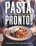 Pasta Pronto: Simple, Speedy Recipes to Make Again & Again - Hardcover