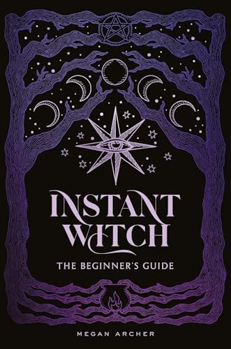 Instant Witch: The Beginner's Guide - Hardcover