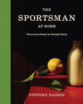 Sportsman at Home: Flavoursome Recipes for Nostalgic Eating - Hardcover