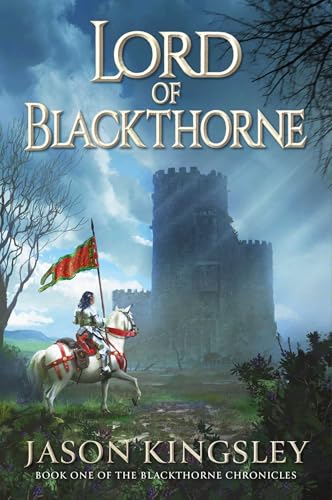 Lord of Blackthorne: The Debut Fantasy Novel from the Creator of Modern History Tv! - Hardcover