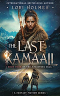 The Last Kamaali: Book 4 of The Ancestors Saga, A Fantasy Fiction Series - Paperback