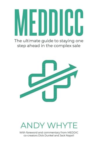 Meddicc: The ultimate guide to staying one step ahead in the complex sale - Paperback