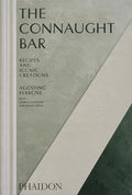 The Connaught Bar: Cocktail Recipes and Iconic Creations - Hardcover