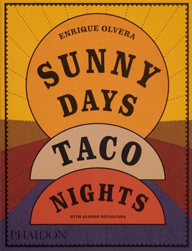 Sunny Days, Taco Nights: A Cookbook - Paperback