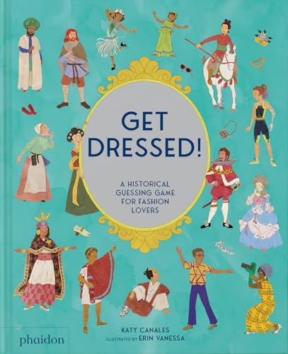 Get Dressed!: A Historical Guessing Game for Fashion Lovers - Hardcover