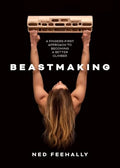 Beastmaking: A Fingers-First Approach to Becoming a Better Climber - Paperback