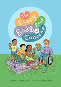 The Every Body Book of Consent: An Lgbtqia-Inclusive Guide to Respecting Boundaries, Bodies, and Beyond - Hardcover