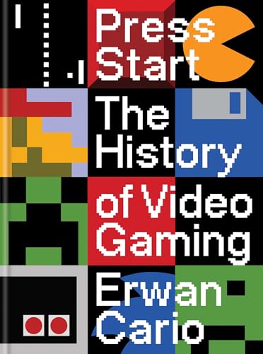 Press Start: The History of Video Gaming - Hardcover