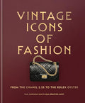 Vintage Icons of Fashion: From the Chanel 2.55 to the Rolex Oyster - Hardcover