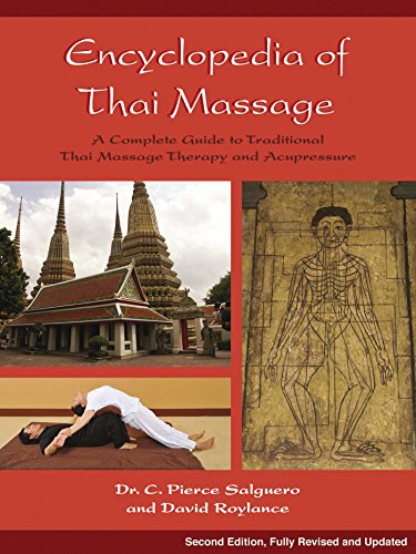 Encyclopedia of Thai Massage: A Complete Guide to Traditional Thai Massage Therapy and Acupressure - Paperback