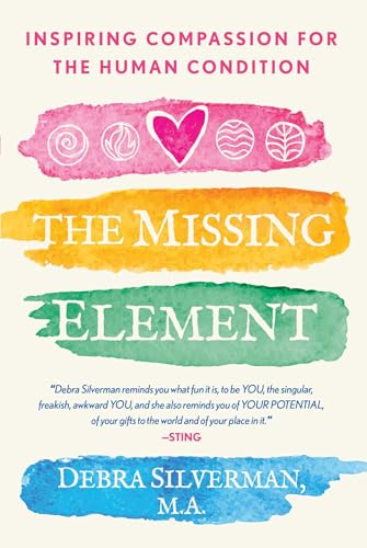 The Missing Element: Inspiring Compassion for the Human Condition - Paperback