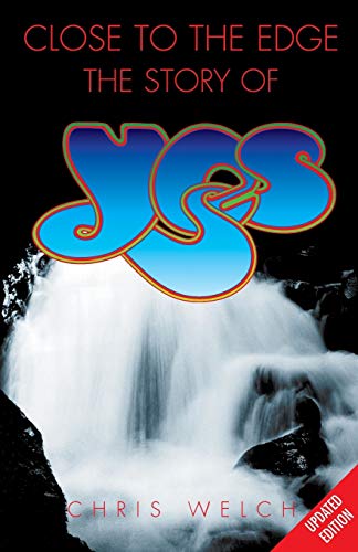 Close to the Edge: The Story of Yes - Paperback