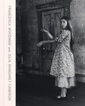 Francesca Woodman and Julia Margaret Cameron: Portraits to Dream in - Hardcover