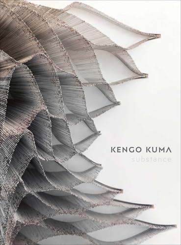 Kengo Kuma: Substance - Hardcover