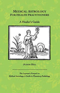 Medical Astrology for Health Practitioners: A Healer's Guide - Paperback