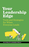 Your Leadership Edge: Strategies and Tools for When Everyone Leads - Hardcover