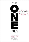 The One Thing: The Surprisingly Simple Truth about Extraordinary Results - Hardcover