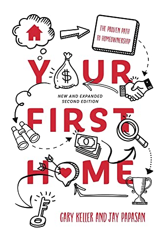 Your First Home: The Proven Path to Homeownership - Paperback