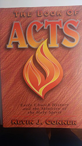 Book of Acts: Early Church History and the Ministry of the Holy Spirit - Paperback