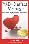 The ADHD Effect on Marriage: Understand and Rebuild Your Relationship in Six Steps - Paperback