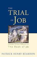 Trial of Job: Orthodox Christian Reflections on the Book of Job - Paperback