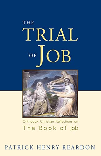 Trial of Job: Orthodox Christian Reflections on the Book of Job - Paperback