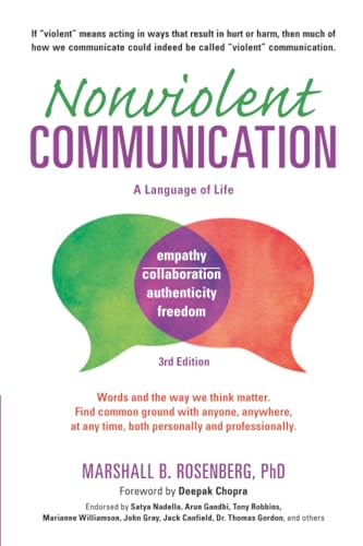 Nonviolent Communication: A Language of Life: Life-Changing Tools for Healthy Relationships - Paperback