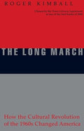 The Long March: How the Cultural Revolution of the 1960s Changed America - Paperback