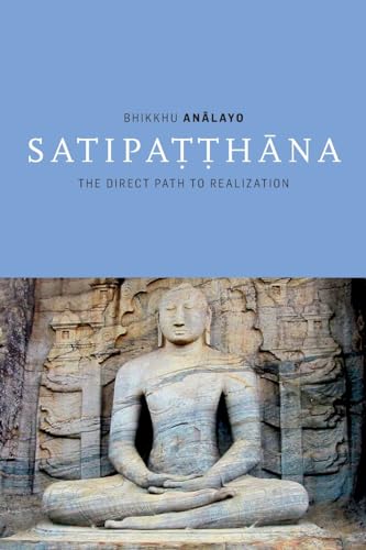 Satipatthana: The Direct Path to Realization - Paperback