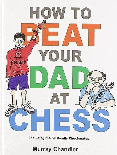 How to Beat Your Dad at Chess - Hardcover
