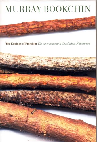 The Ecology of Freedom: The Emergence and Dissolution of Hierarchy - Paperback