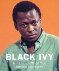 Black Ivy: A Revolt in Style - Hardcover
