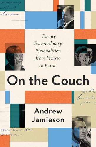 On the Couch: Twenty Extraordinary Personalities, from Picasso to Putin - Paperback