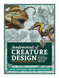 Fundamentals of Creature Design: How to Create Successful Concepts Using Functionality, Anatomy, Color, Shape & Scale - Paperback