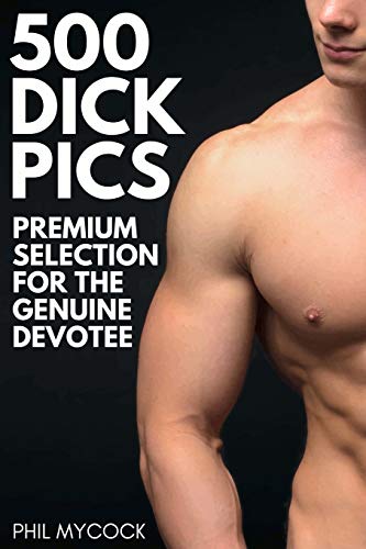 500 Dick Pics Premium Selection for the Genuine Devotee: Funny Fake Book Cover Notebook (Gag Gifts For Men & Women) - Paperback