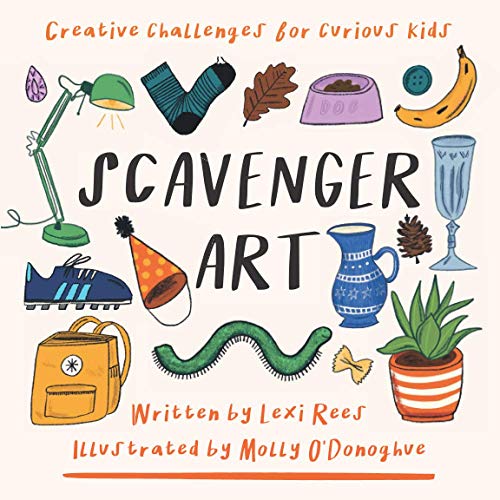 Scavenger Art: Creative challenges for curious kids - Paperback