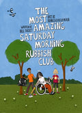 The Most Amazing Saturday Morning Rubbish Club - Paperback