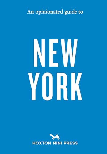 An Opinionated Guide to New York - Paperback